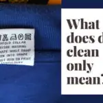 What does dry clean only mean